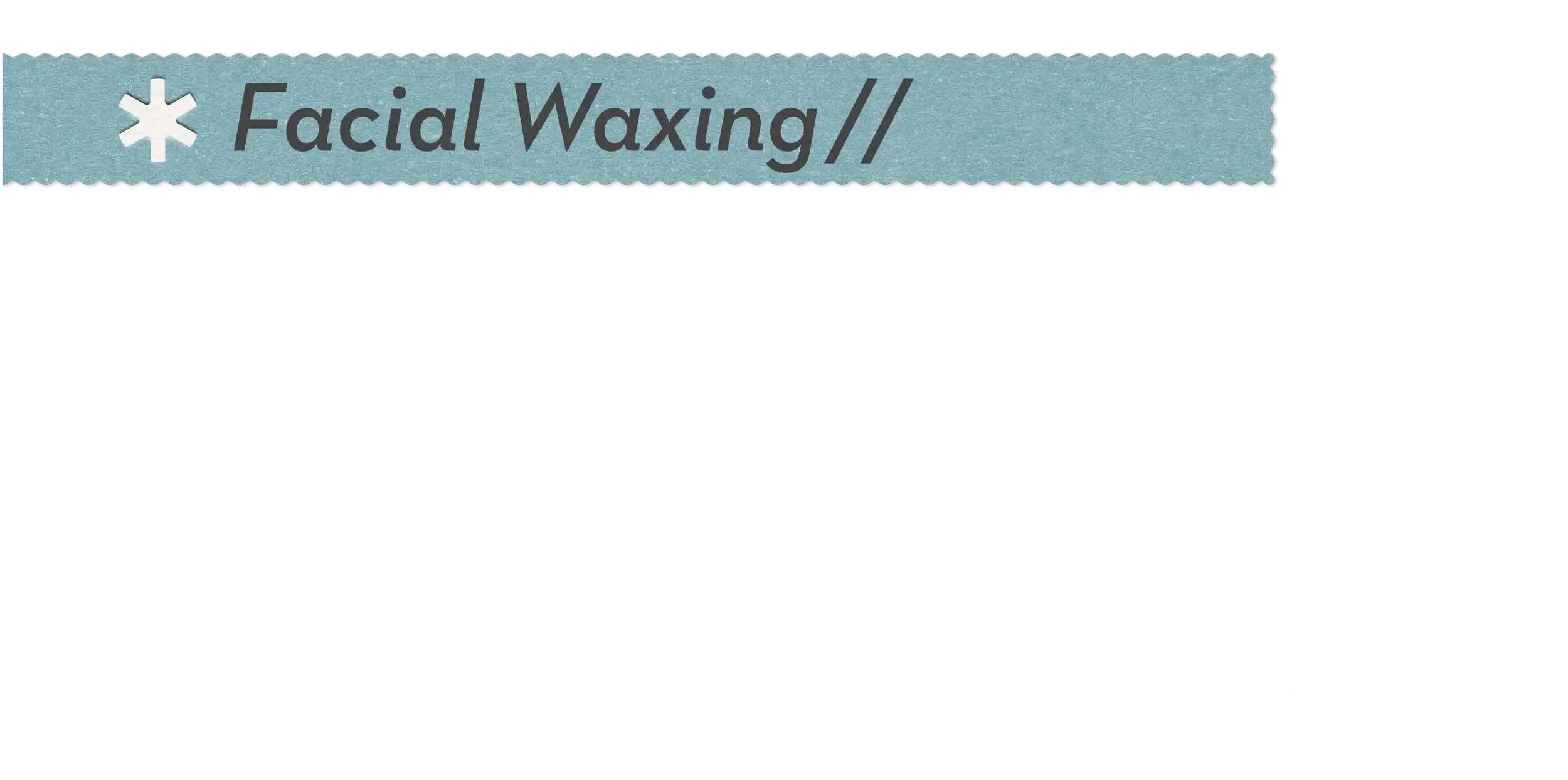 Facial Waxing